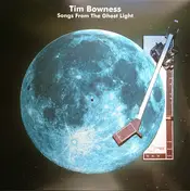 Tim Bowness - Songs From The Ghost Light