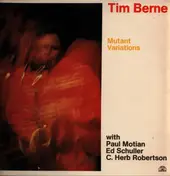 Tim Berne - Mutant Variations