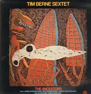 Tim Berne Sextet - The Ancestors