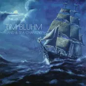 Tim Bluhm - Land & Sea Chanteys