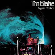 Tim Blake - Crystal Macine