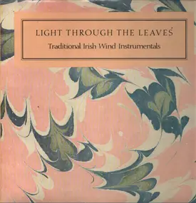 Various Artists - Light Through The Leaves (Traditional Irish Wind Instrumentals)