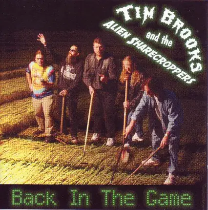 Tim Brooks & The Alien Sharecroppers - Back in the Game