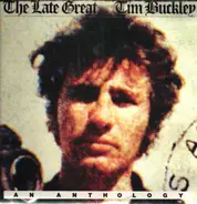 Tim Buckley - The Late Great Tim Buckley - An Anthology