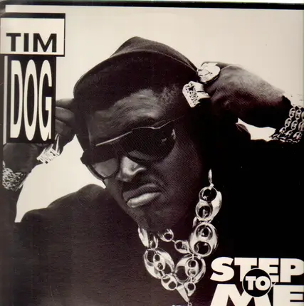Tim Dog - Step To Me / Dog's Gonna Getcha