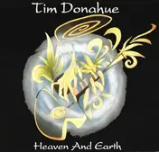Tim Donahue - Heaven And Earth