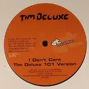 Tim Deluxe - I Don't Care