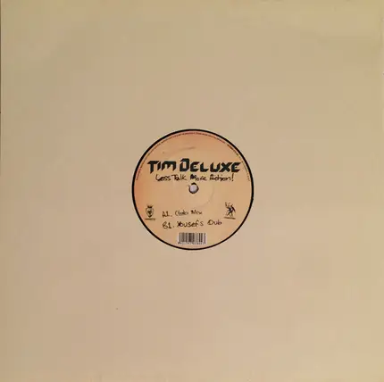 Tim Deluxe - Less Talk More Action!
