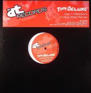 Tim Deluxe - Reflections / Road Runner