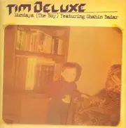 Tim Deluxe Featuring Shahin Badar - Mundaya (The Boy)