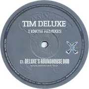 2 x 12inch Vinyl Single - Tim Deluxe - I Know Remixes