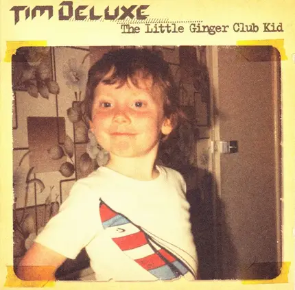 Tim Deluxe - The Little Ginger Club Kid