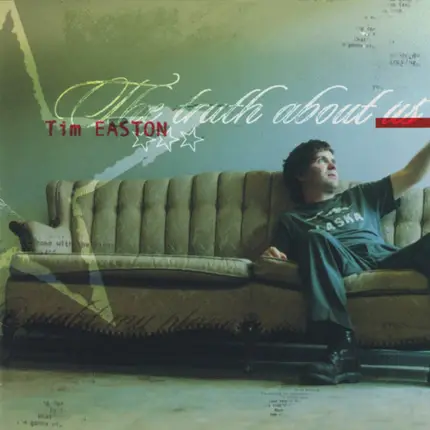 Tim Easton - The Truth About Us