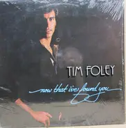 Tim Foley - Now That I've Found You