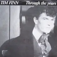 Tim Finn - Through The Years