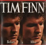 Tim Finn - Before & After