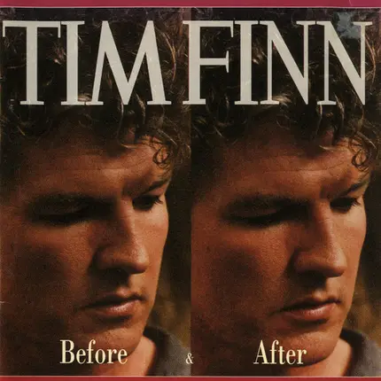 Tim Finn - Before & After