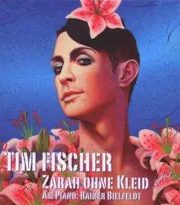 Tim Fischer - Zarah Ohne Kleid