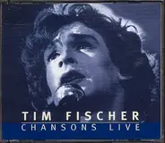 Tim Fischer - Chansons Live
