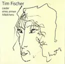 Double CD - Tim Fischer - Lieder Eines Armen Mädchens / Tim Fischer Live