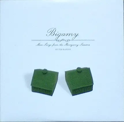 Tim Kasher - Bigamy: More Songs From the Monogamy Sessions