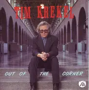 Tim Krekel - Out of the Corner