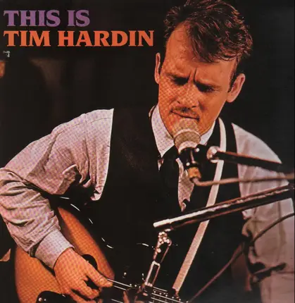 Tim Hardin - This Is Tim Hardin