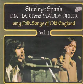 Tim Hart and Maddy Prior - Steeleye Span's Tim Hart And Maddy Prior Sing Folk Songs Of Old England Vol 2