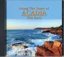 CD - Tim Janis - Along The Shore Of Acadia