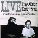 CD - Tim O'Brien , Darrell Scott - We're Usually A Lot Better Than This - Digisleeve