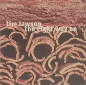 Tim Lawson - The Right Way On