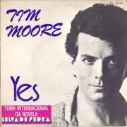 7inch Vinyl Single - Tim Moore - Yes