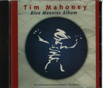 Tim Mahoney - Blue Meenies Album