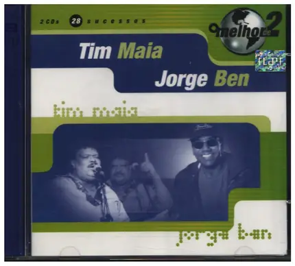 Tim Maia / Jorge Ben - O Melhor De 2