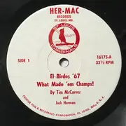 7inch Vinyl Single - Tim McCarver And Jack Herman - El Birdos '67: What Made 'em Champs!