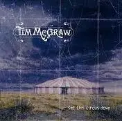 Tim McGraw - Set This Circus Down