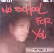 12inch Vinyl Single - Tim Single - No School For You