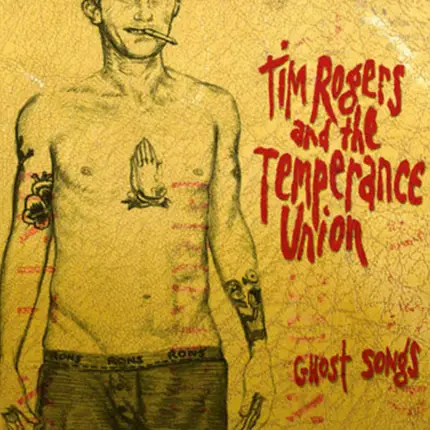Tim Rogers And The Temperance Union - Ghost Songs / Dirty Ron