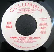 Tim Rose - Come Away Melinda / Long Time Man
