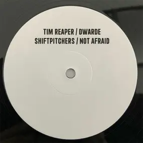 Tim Reaper - Shiftpitchers / Not Afraid