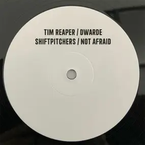 Tim Reaper - Shiftpitchers / Not Afraid