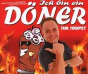 Tim Toupet - Ich Bin Ein Döner