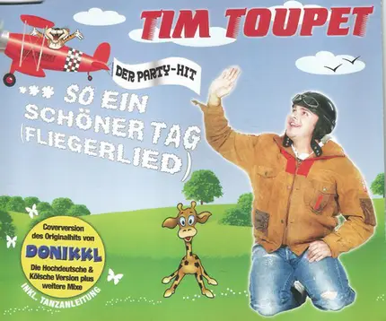 Tim Toupet - So Ein Schöner Tag (Fliegerlied)