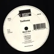 12inch Vinyl Single - Tim Xtreme - Weird Shit / Schlips Treten
