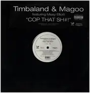 Timbaland & Magoo Featuring Missy Elliott - Cop That Shit