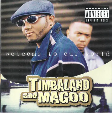 Timbaland & Magoo - Welcome to Our World