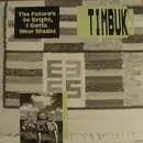 12inch Vinyl Single - Timbuk 3 - The Future's So Bright, I Gotta Wear Shades