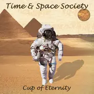 Time And Space Society - Cup of Eternity