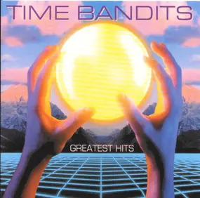 Time Bandits - Greatest Hits