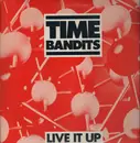 12'' - Time Bandits - Live It Up